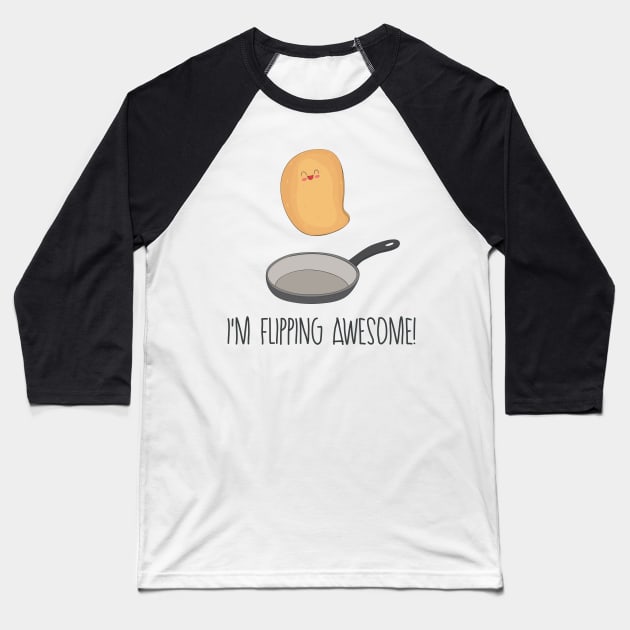 I'm Flipping Awesome- Funny Pancake Gift Baseball T-Shirt by Dreamy Panda Designs